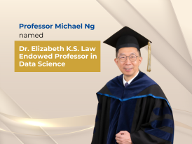 Professor Michael Ng Honoured as Dr. Elizabeth K.S. Law Endowed Professor in Data Science