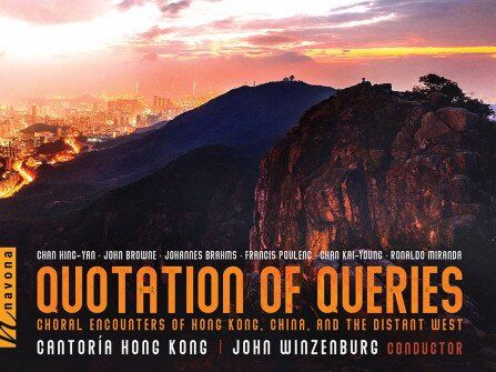 Quotation of Queries: Choral Encounters of Hong Kong, China, and the Distant West