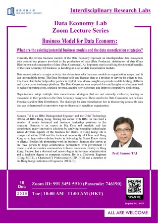 Prof. Samson TAI, IBM Distinguished Engineer, Chief Technology Officer of IBM Hong Kong, "Business Model for Data Economy: What are the existing/potential business models and the data monetization strategies?"