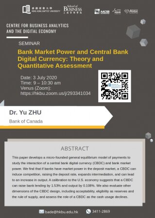 Dr. Yu ZHU, Bank of Canada 
"Bank Market Power and Central Bank Digital Currency: Theory and Quantitative Assessment