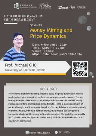 Prof. Michael CHOI, University of California, Irvine "Money Mining and Price Dynamics"