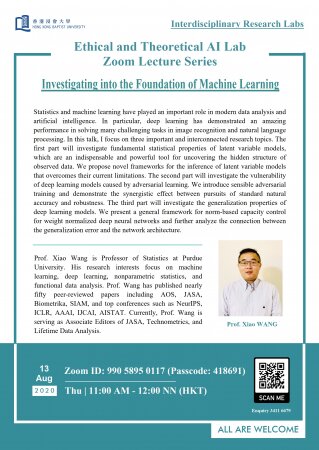 Prof. Xiao WANG, Department of Statistics, Purdue University "Investigating into the Foundation of Machine Learning"