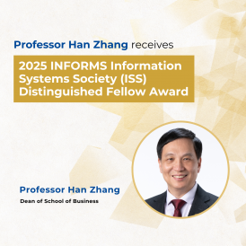 Professor Han Zhang receives the 2025 INFORMS Information Systems Society (ISS) Distinguished Fellow Award
