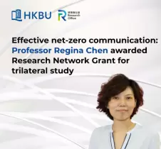 Effective net-zero communication: Professor Regina Chen awarded Research Network Grant for trilateral study